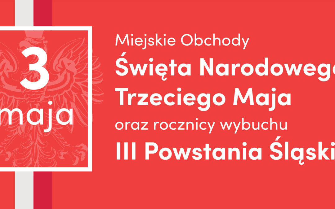 MIEJSKIE OBCHODY ŚWIĘTA NARODOWEGO TRZECIEGO MAJA, 3.05.2025